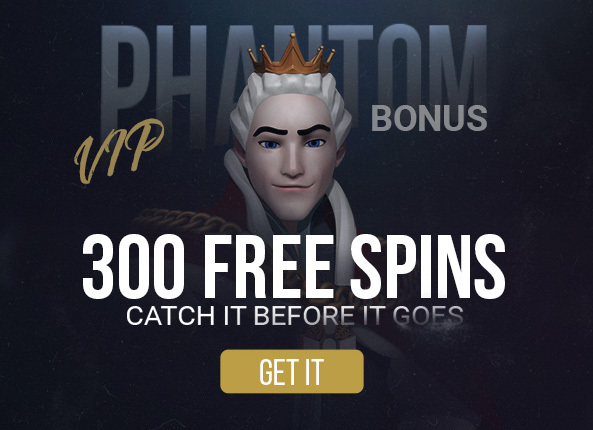 VIP PHANTOM BONUS