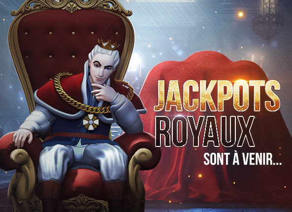 Jackpots Royaux sont à venir bientôt !